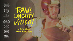 Raw! Uncut! Video!